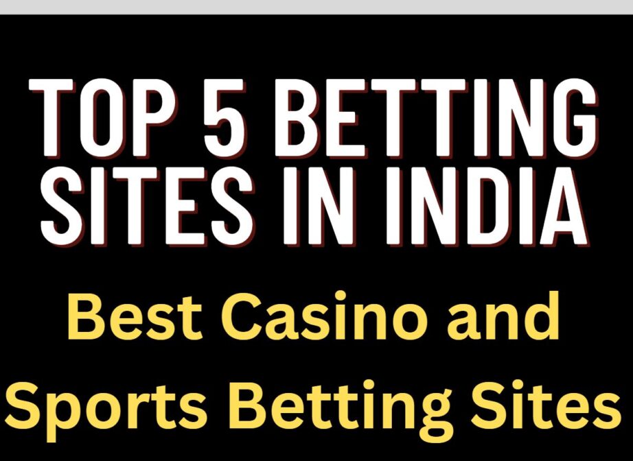 Top 5 Betting Sites in India